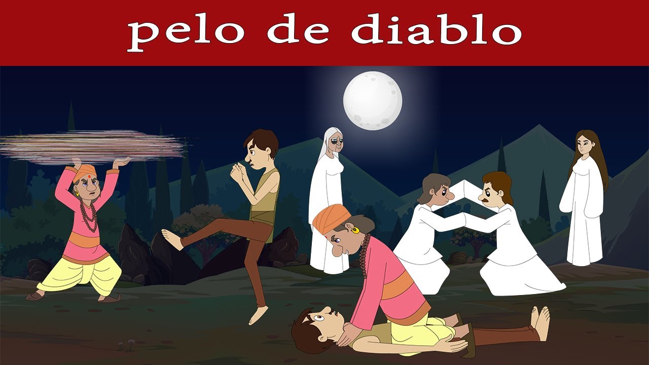 pelo de diablo - devil hair -historias para dormir - cuentos morales para ni&ntilde;os