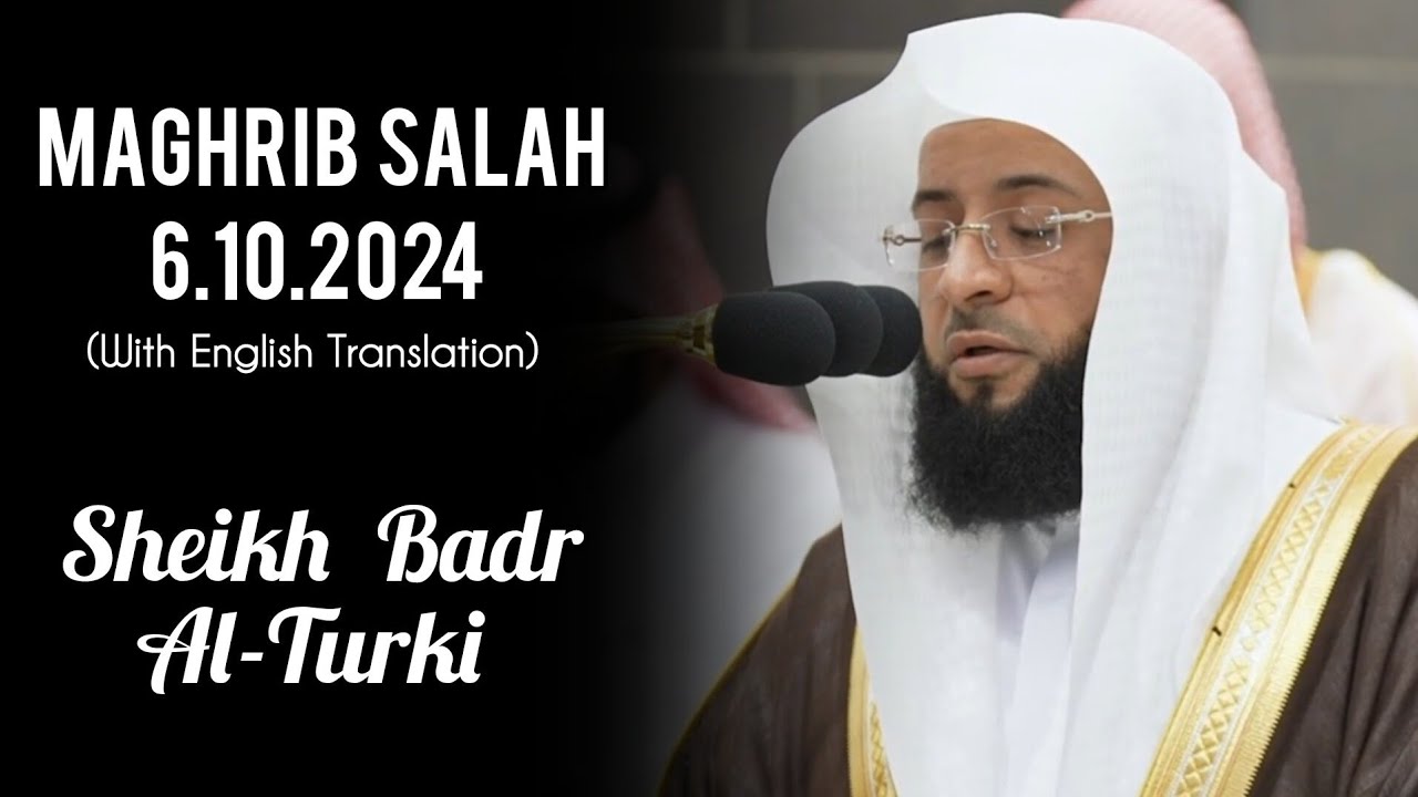 Sheikh Badr Al-Turki Makes His DEBUT! | Maghrib Salah (6.10.2024)