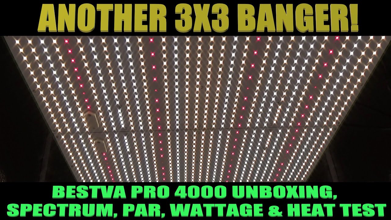 Another 3x3 Banger! - Bestva Pro 4000 Unboxing, Spectrum, PAR, Wattage & Heat Test!