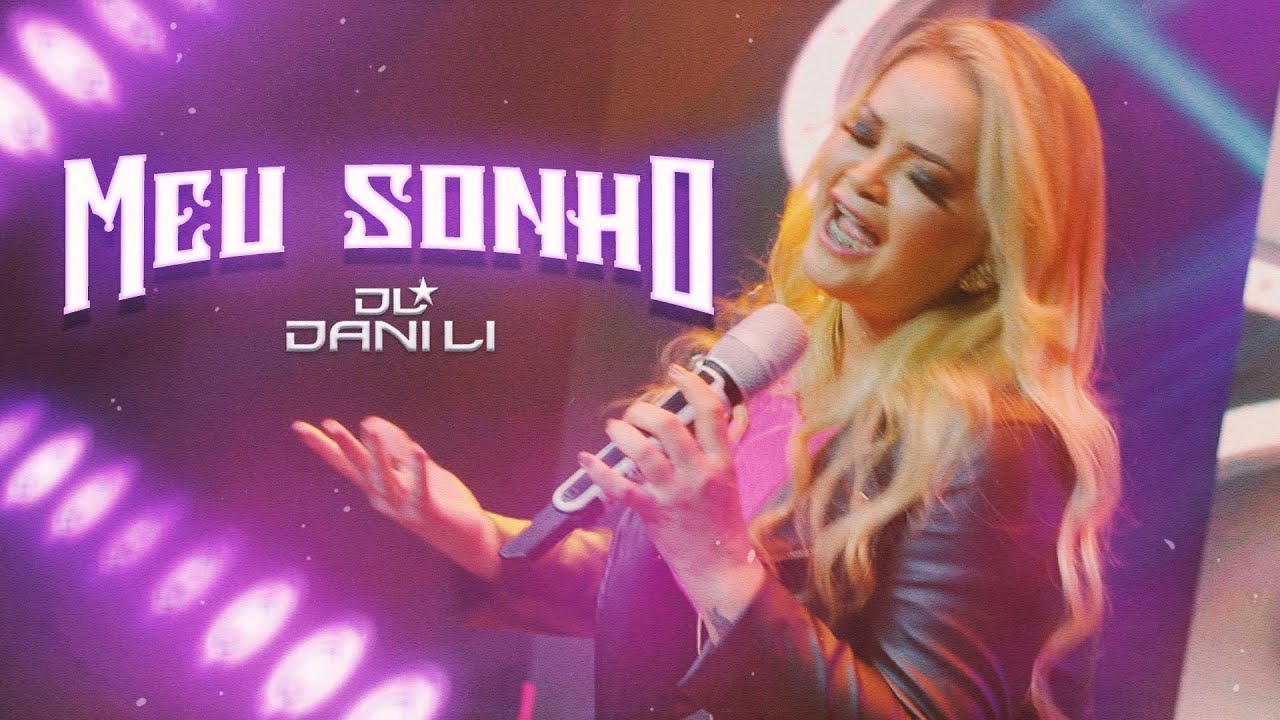 Meu Sonho - Dani Li (Clipe Oficial)