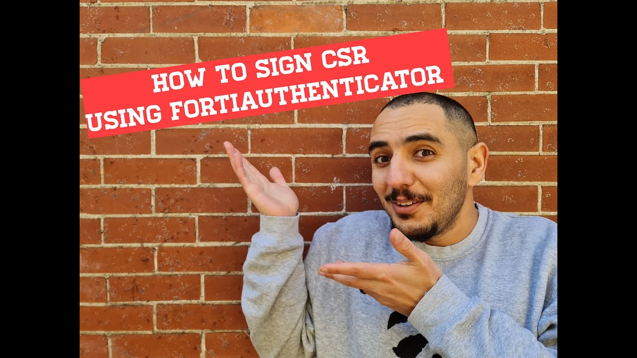 How to sign CSR using FortiAuthenticator