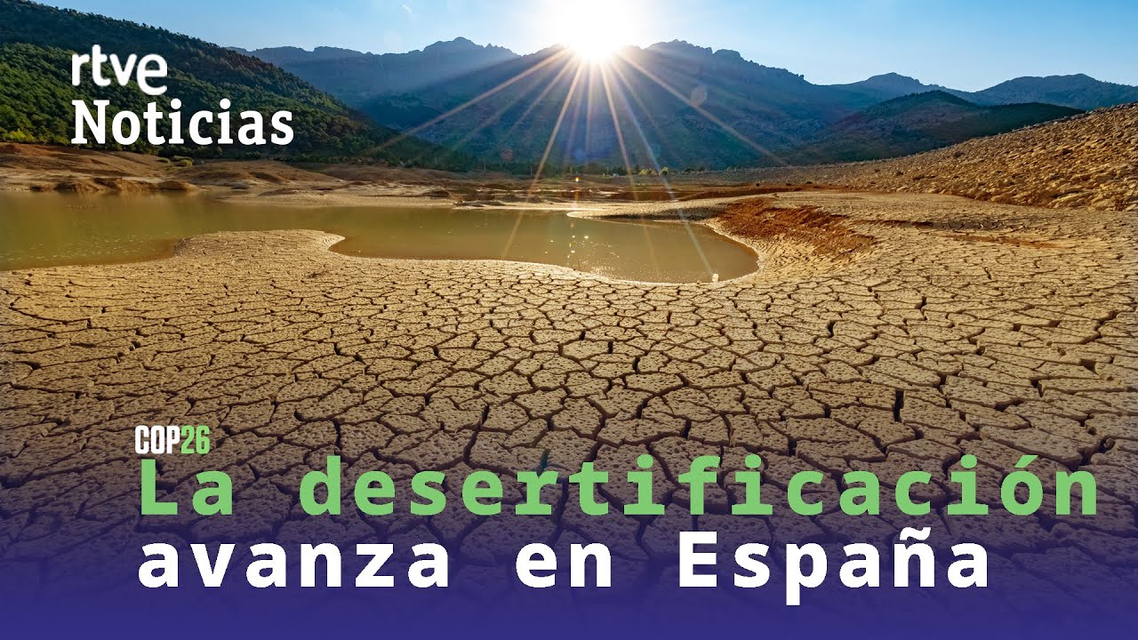 ESPAÑA tiene un 74% de ZONAS SECAS y 9 millones de hectáreas con riesgo de DESERTIFICACIÓN | RTVE