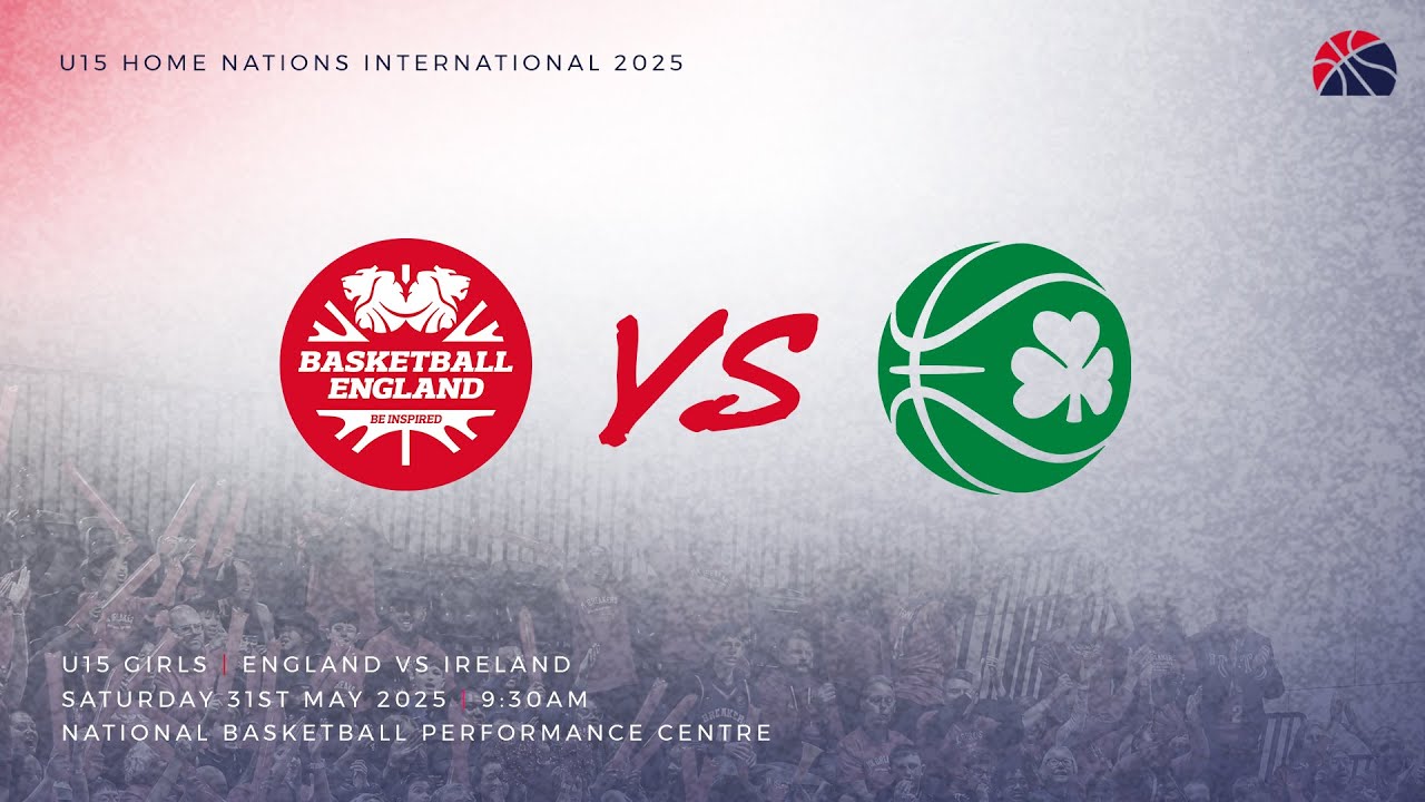 G5_Girls: England v Ireland -31.05.25