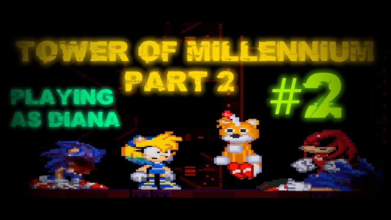 DIANA HAS BEATEN TAILS DOLL! Tower Of Millennium Part 2 - Playing as Diana (#2)