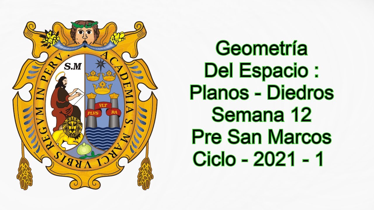 Geometría Del Espacio : Planos - Diedros - Semana 12 - Pre San Marcos - Ciclo 2021 - 1