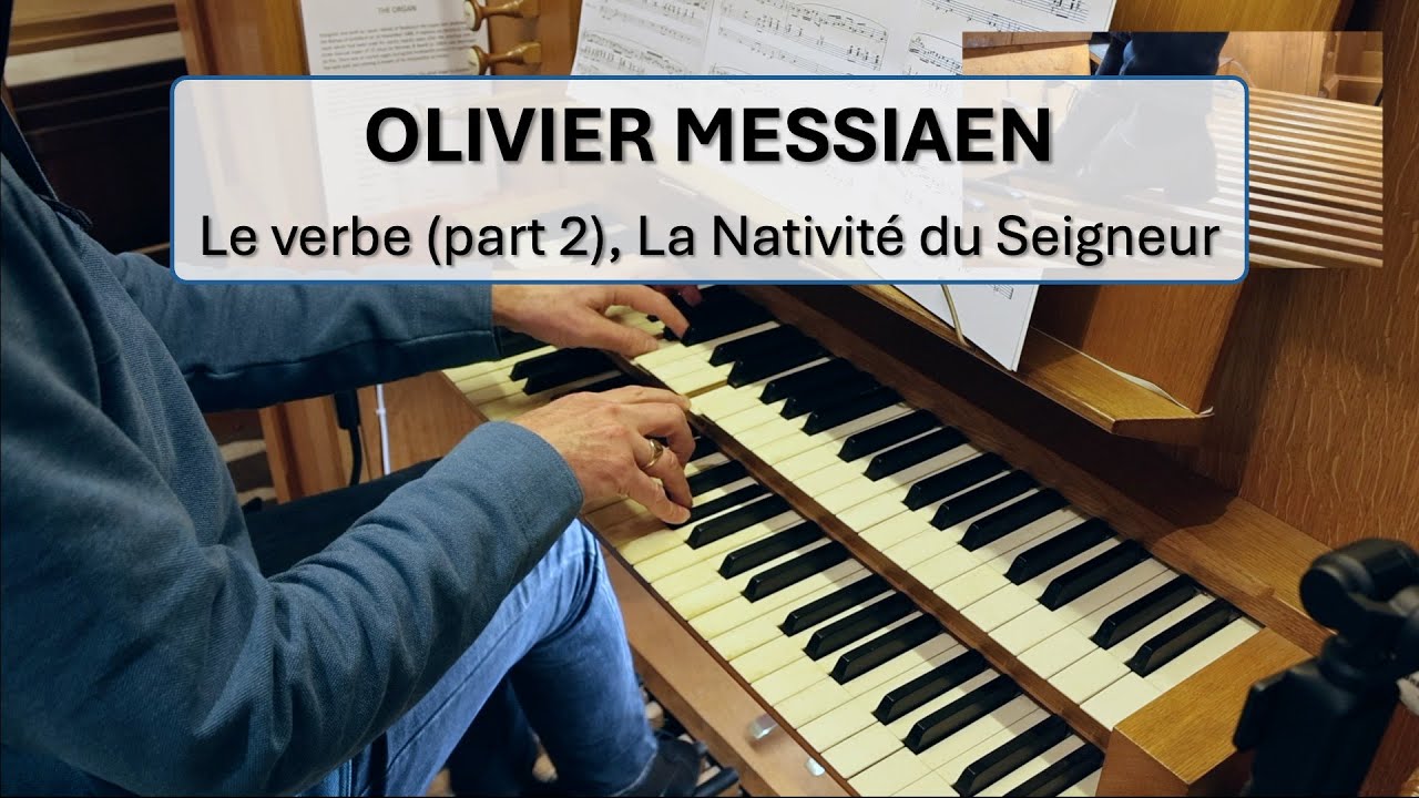 Messiaen: Le verbe (Part 2) - La Nativité du Seigneur