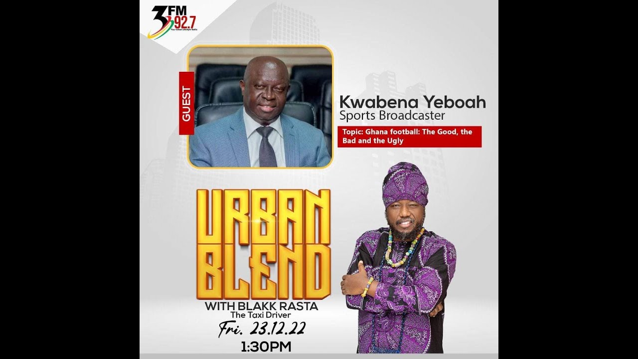 Full interview: Blakk Rasta hangs out with Kwabena Yeboah on #UrbanBlend (23/12/2022)