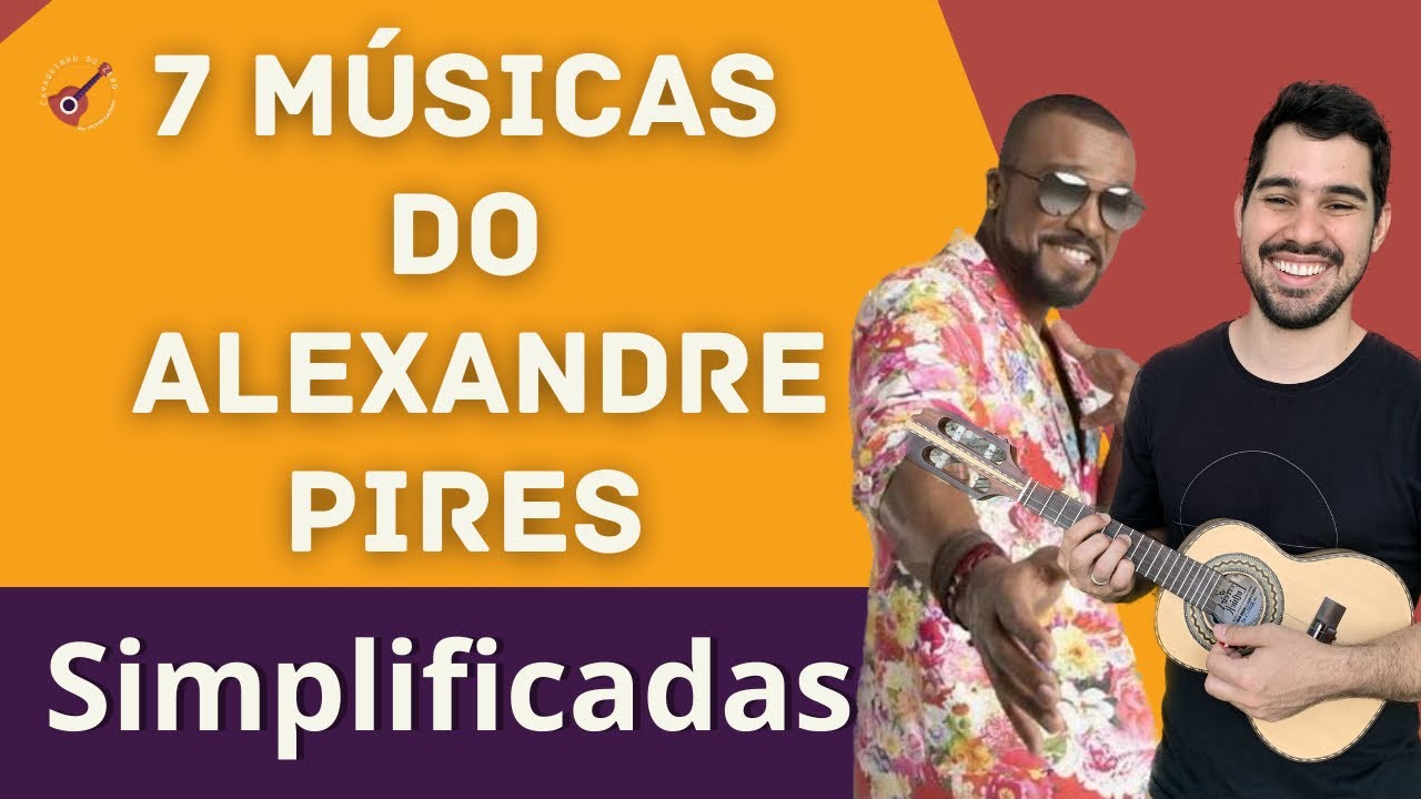7 MÚSICAS SIMPLIFICADAS DO ALEXANDRE PIRES / SPC - CAVAQUINHO PRA INICIANTES (OU BANJO)