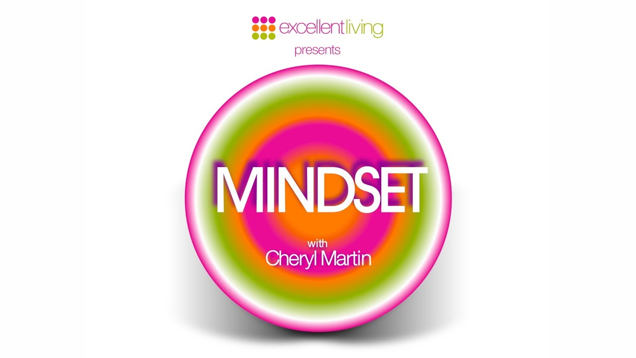 Mindset  |  Cheryl Martin