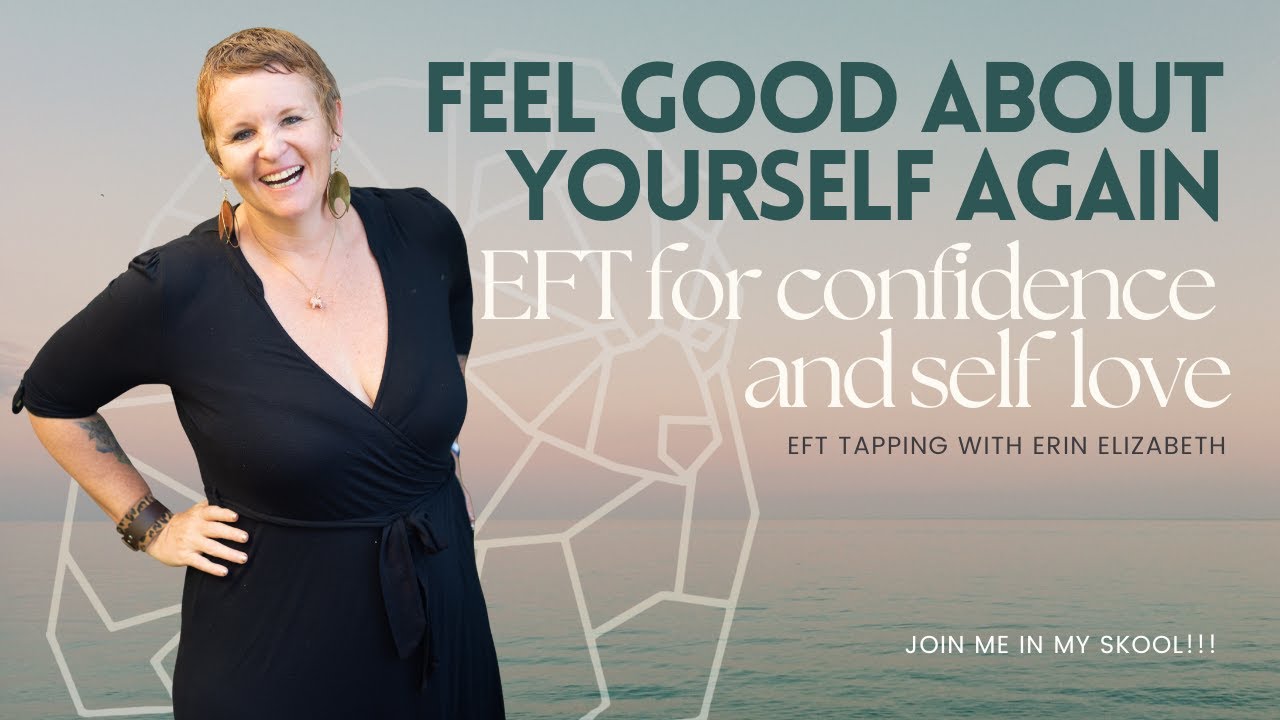 EFT for Self Love: I Love Myself No Matter What