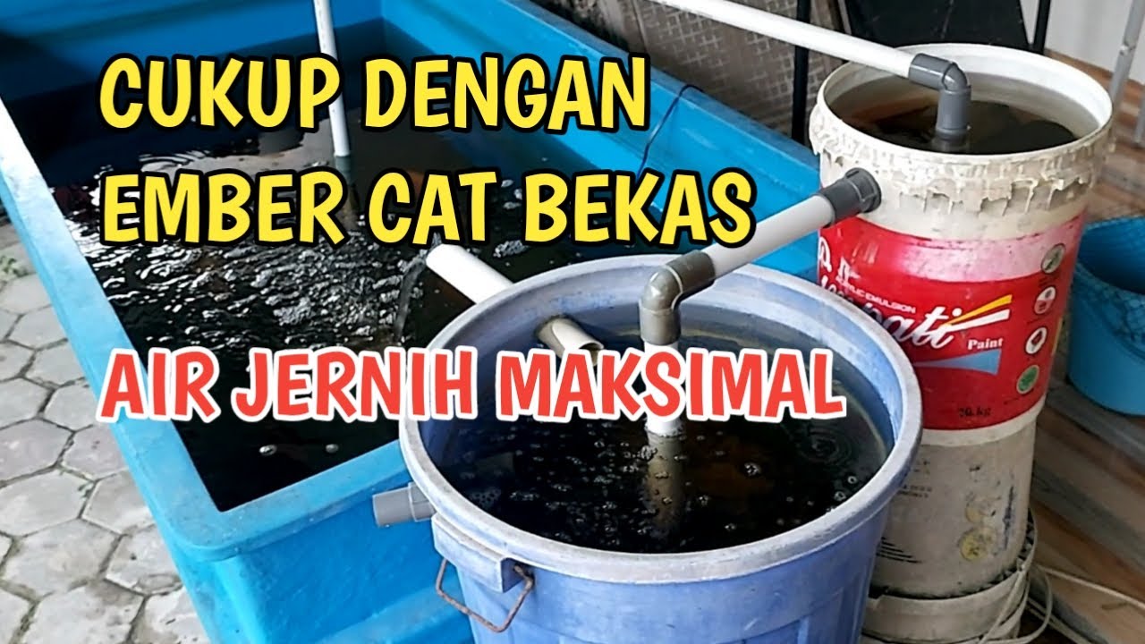 CARA MUDAH MEMBUAT & MODIFIKASI FILTER KOLAM IKAN DARI EMBER CAT BEKAS || AIR JERNIH MAKSIMAL