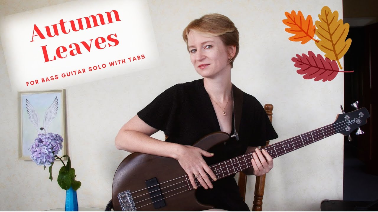 Autumn Leaves / Jazz Standard for Bass Guitar solo with tabs