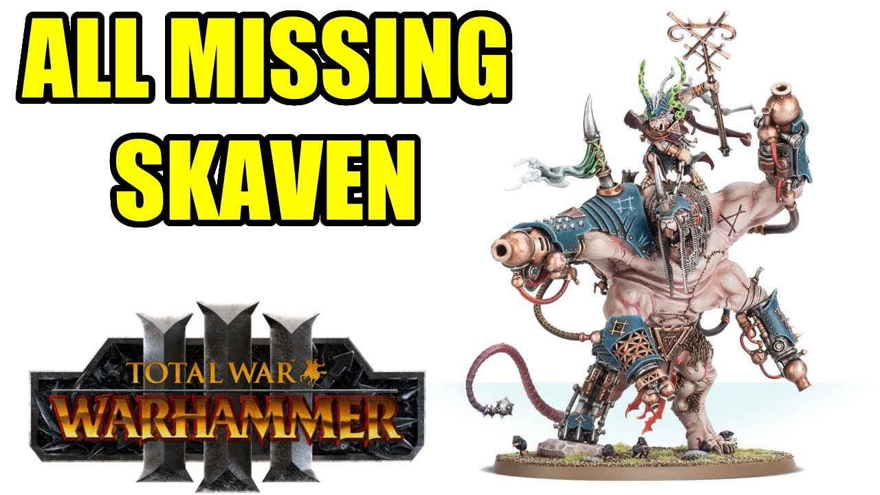 All Missing Skaven - Total War Warhammer 3 - 2022