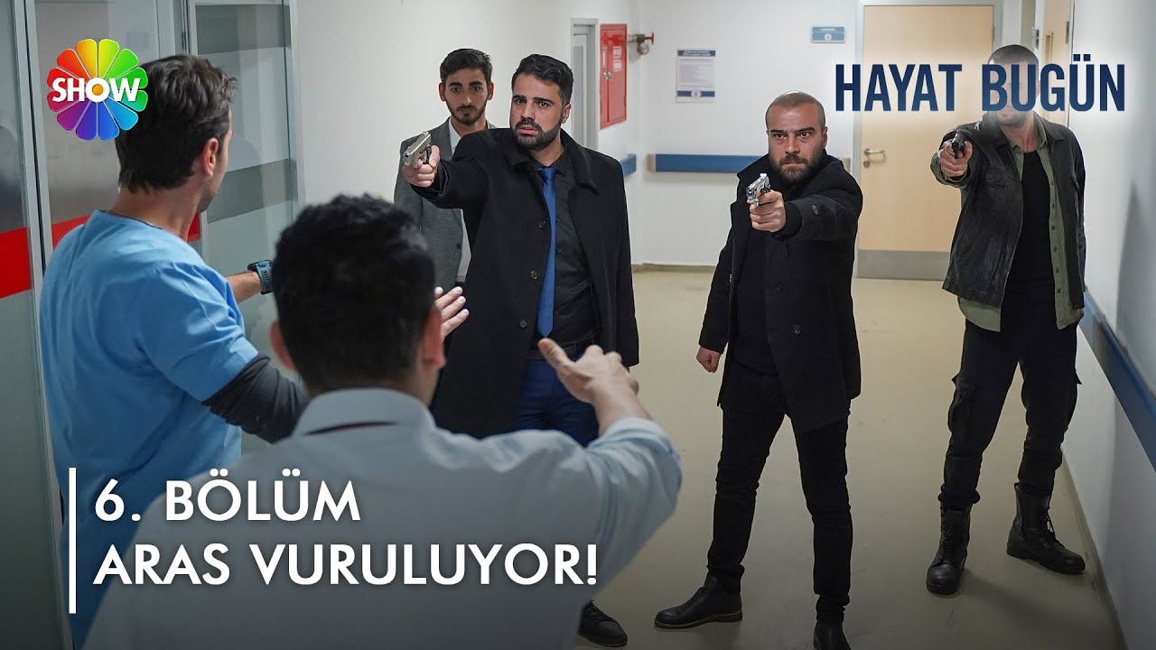 Aras vuruluyor! | Hayat Bugün 6. Bölüm