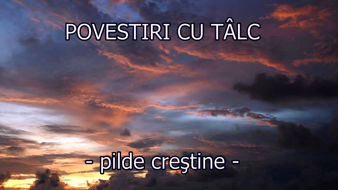 POVESTIRI CU TALC - PILDE CRESTINE -