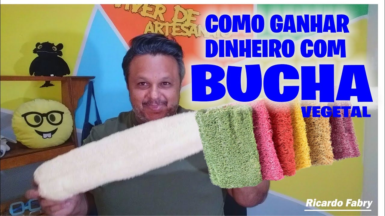 COMO GANHAR DINHEIRO COM BUCHA VEGETAL DE TOMAR BANHO