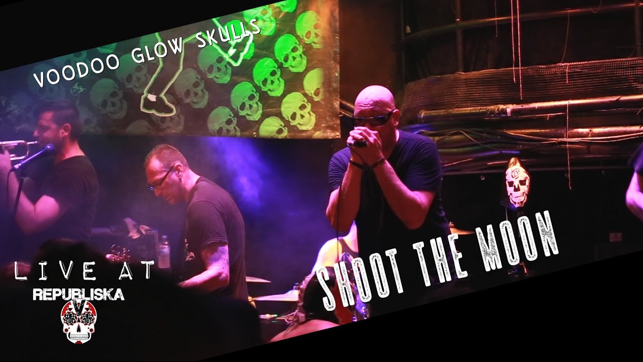 Voodoo Glow Skulls - Shoot the Moon (Live at Katacömbes - Republiska V)