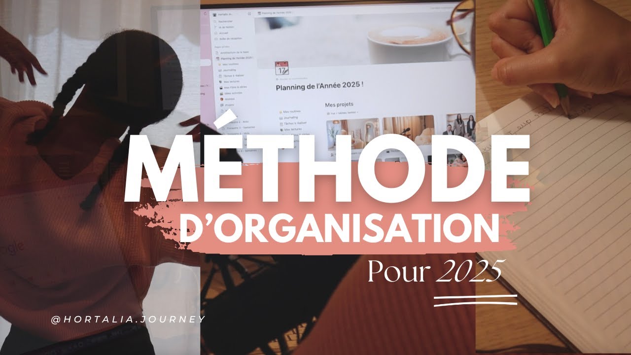 Ma m&eacute;thode d'organisation et mes objectifs pour 2025 !