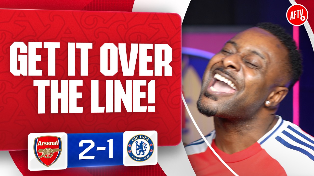 Get It Over The Line By Any Means! (LV) | Arsenal 2-1 Chelsea