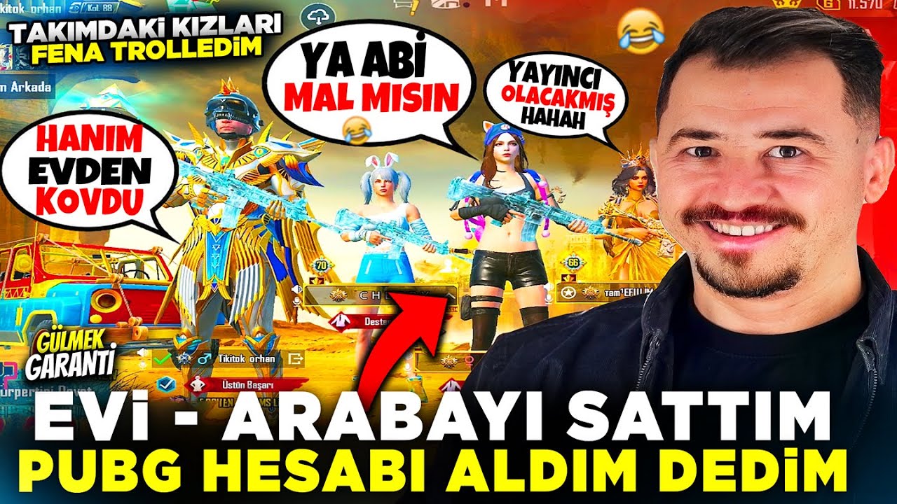 EVİ ARABAYI SATTIM T&Uuml;M PARAYLA PUBG MOBİLE  HESAP ALDIM DEDİM TAKIMI TROLLEDİM 