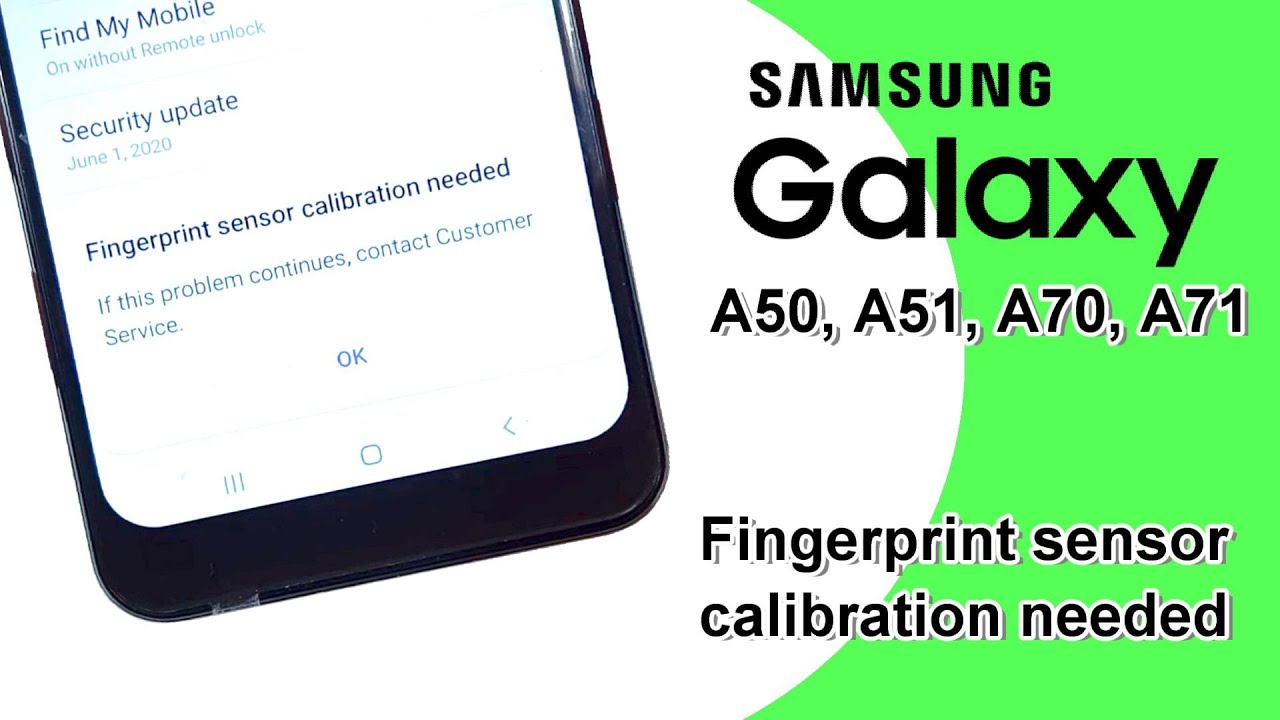 Galaxy A50 fingerprint sensor calibration needed, A70, A51, A71