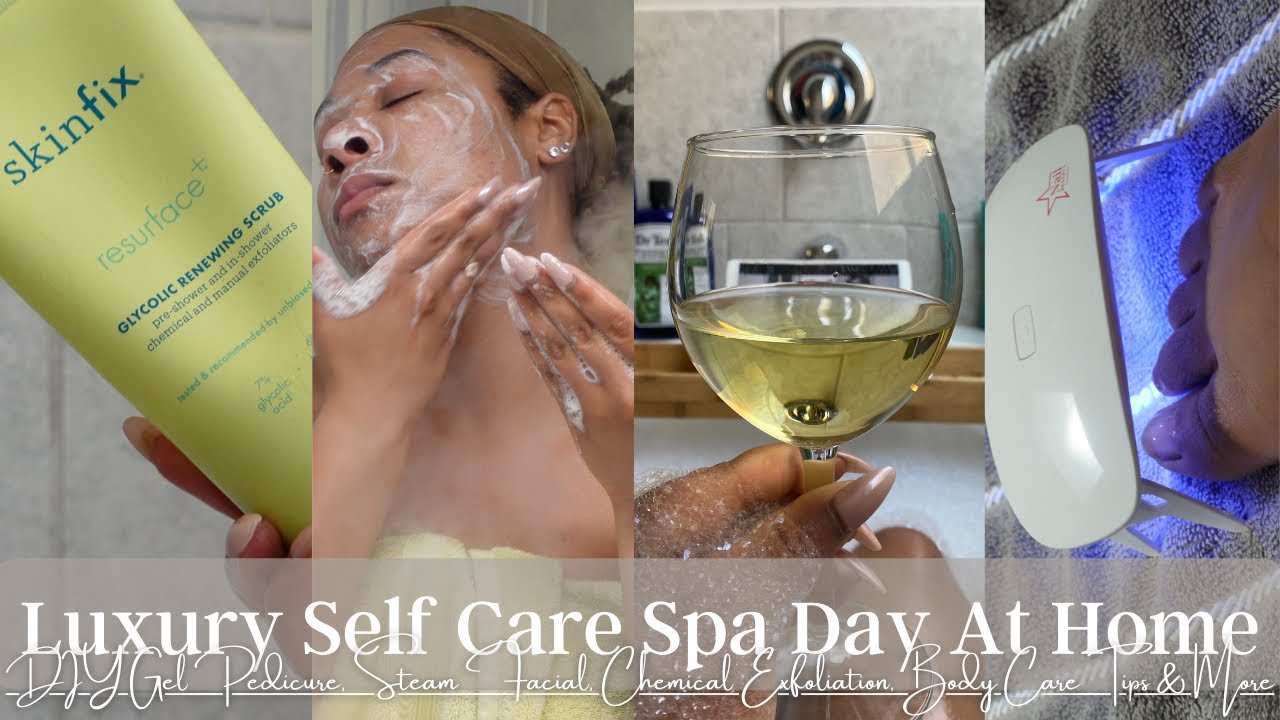 SELF CARE SPA DAY AT HOME | DIY GEL PEDI, STEAM FACIAL, CHEMICAL EXFOLIATION, BODY CARE TIPS & MORE!