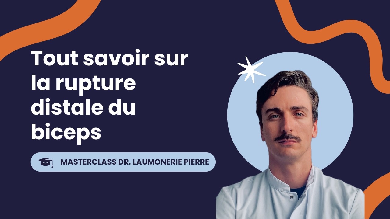 TOUT savoir sur la rupture DISTALE du BICEPS - Masterclass
