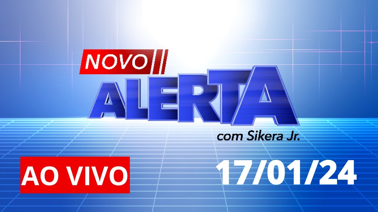 NOVO ALERTA | AO VIVO | 17/01/2024
