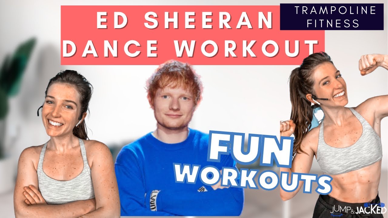 Ed Sheeran Dance Workout - Trampoline Workout / Rebounding