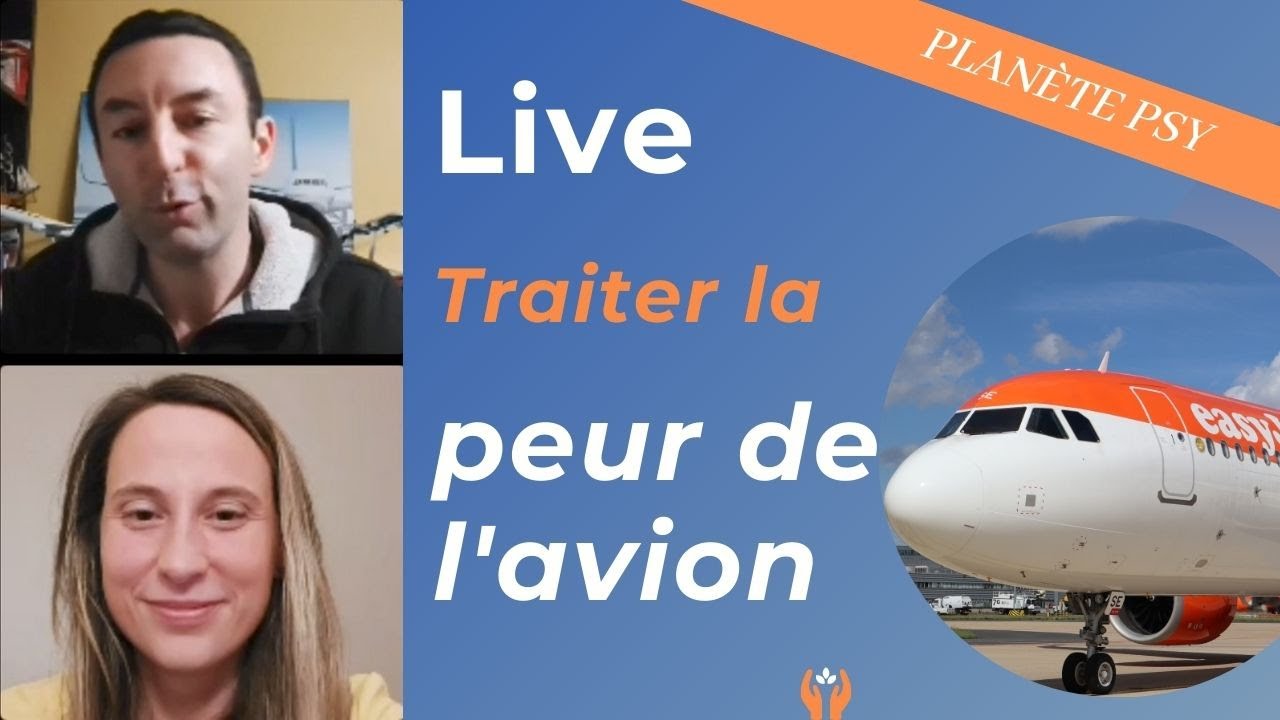 Live "Comment traiter la peur de l'avion" par Xavier Tytelman et Velina Negovanska