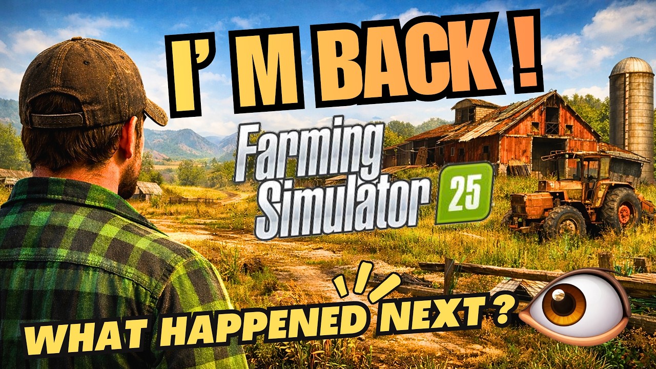 Playing Farming Simulator 25 AGAIN After a Long Time… What Happened NEXT?