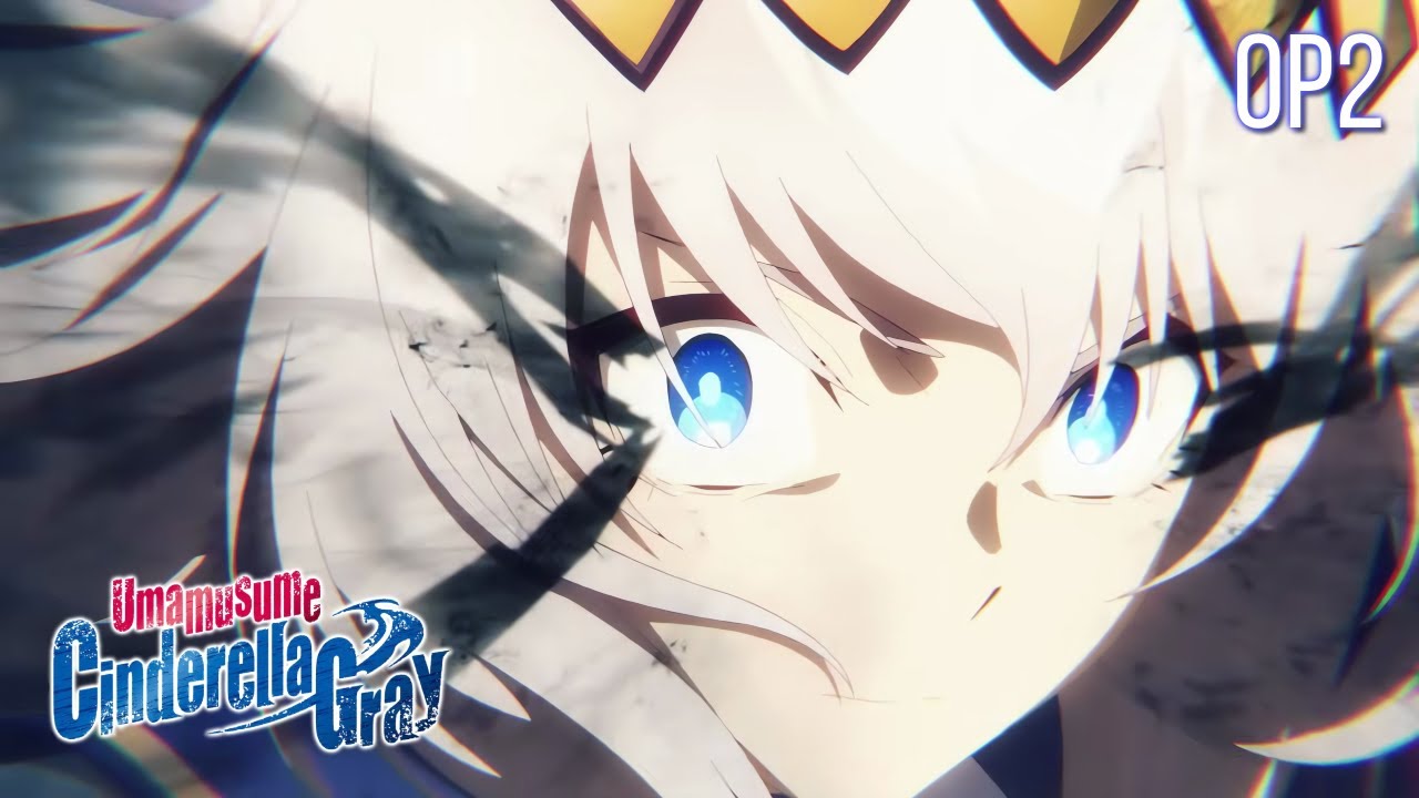 Uma Musume: Cinderella Gray - Opening 2 | 