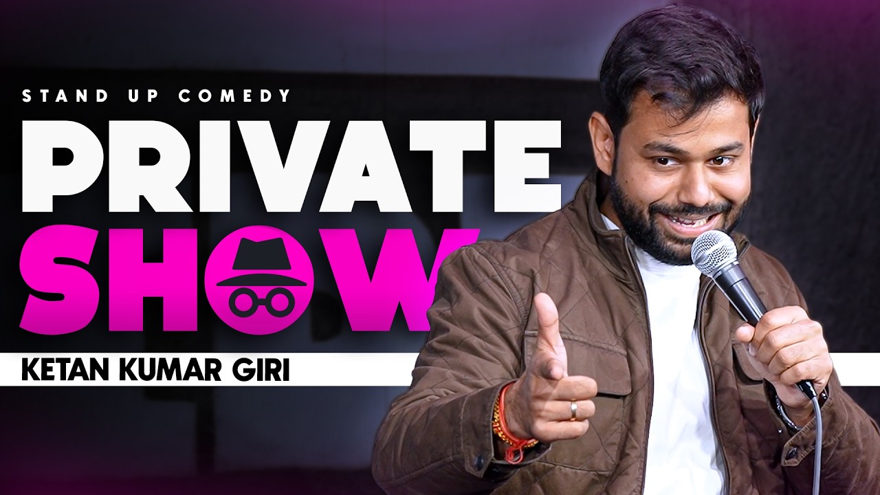 A Private Show | Stand up Comedy by Ketan Kumar Giri