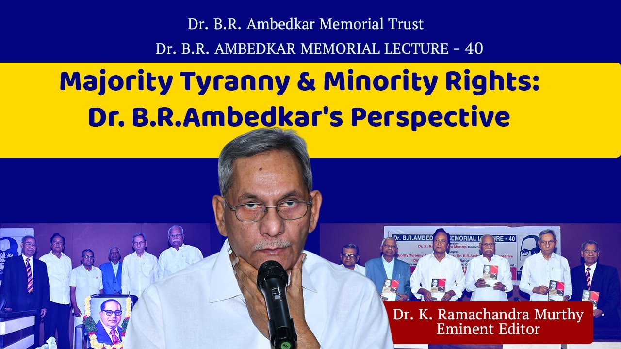 Majority Tyranny & Minority Rights: Dr. B.R.Ambedkar's Perspective || Dr. K. Ramachandra Murthy