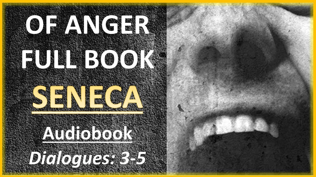 SENECA: Of Anger Books 1-3 - (Audiobook & Notes)