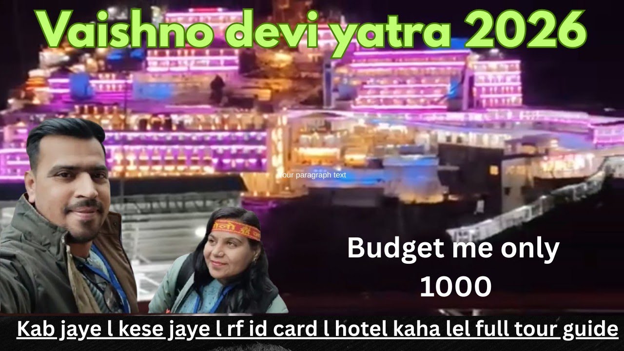 Mata Vaishno Devi katra 2026 yatra l Full travel guide l budget l itenary l tour plan l new rule 