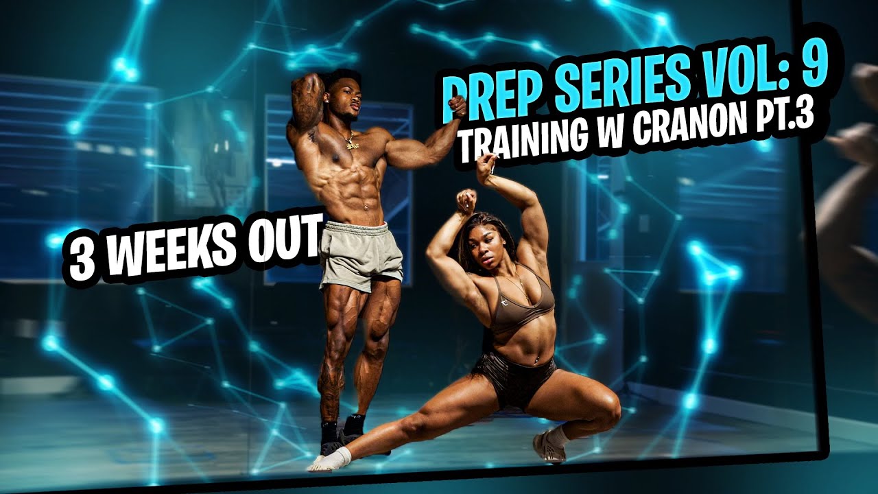 Prep Series Vol 9: It’s Crunch Time w/ Cranon 😤 *3 Wks Out*