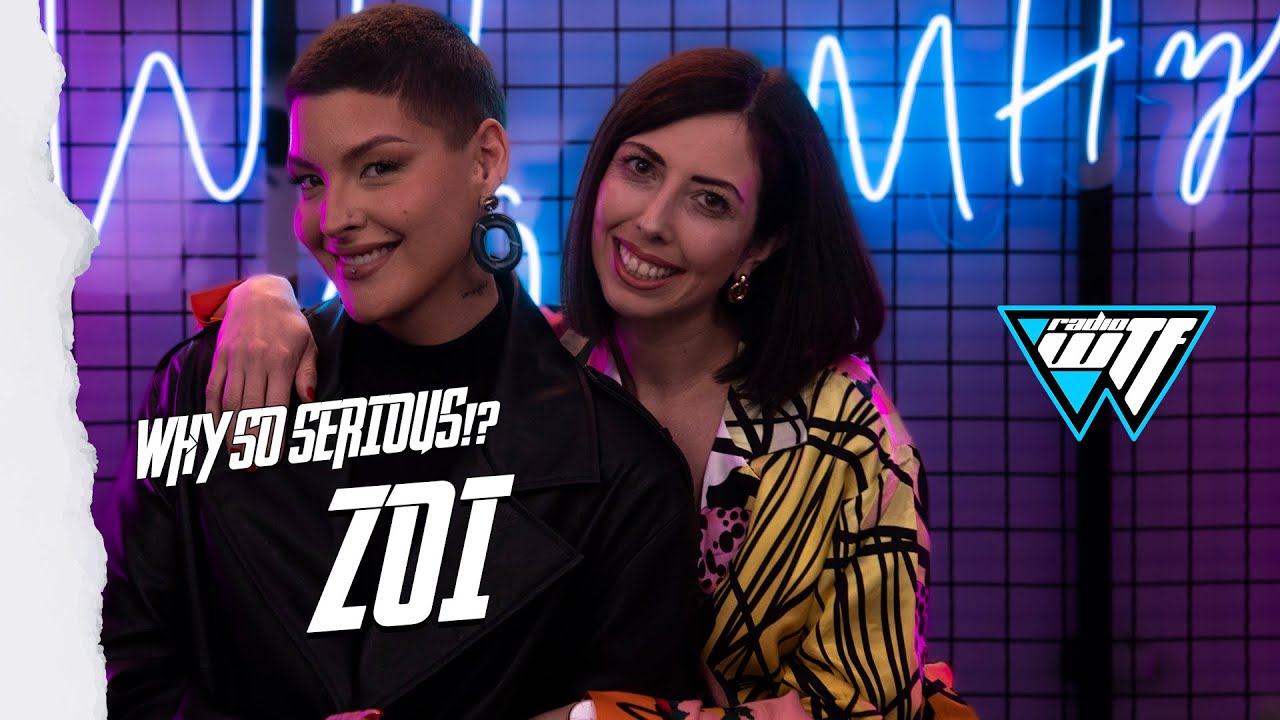 ZOI - OVO SU MOJE BOJE | WHY SO SERIOUS!? [WTF RADIO]