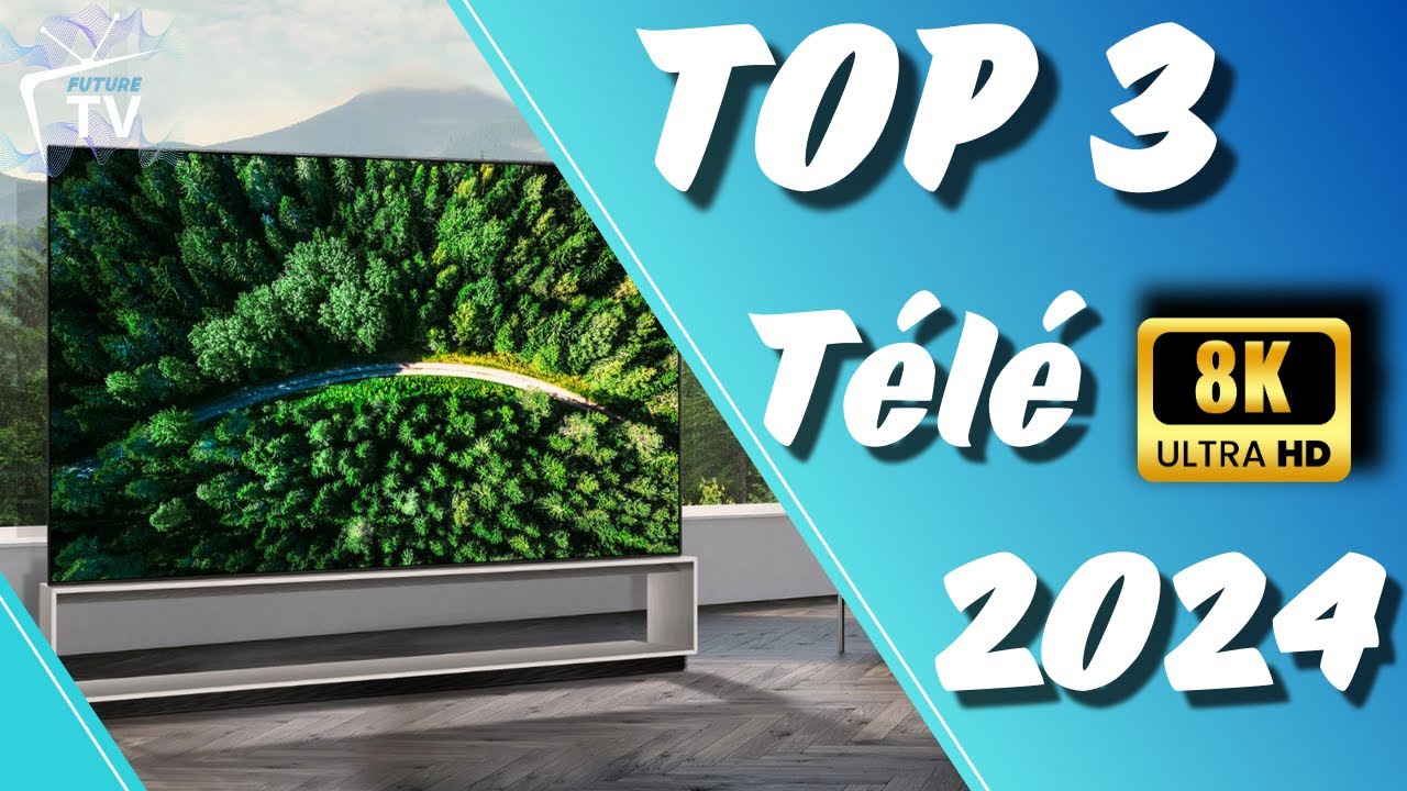 Top 3 | Les meilleurs TV 8K : Vivez le Luxe du Cinéma à Domicile ! 📺