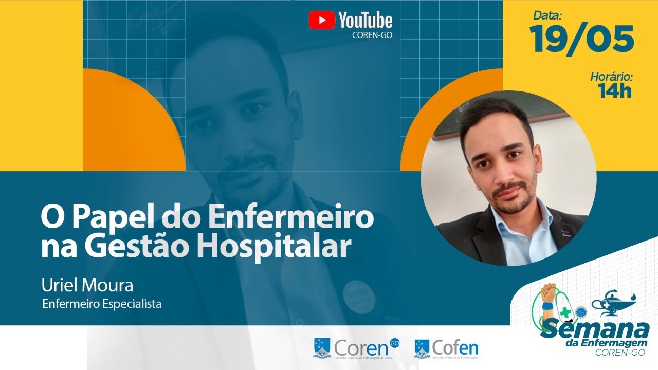 Semana da Enfermagem do COREN-GO: Palestra: O Papel da Enfermagem na Gestão Hospitalar