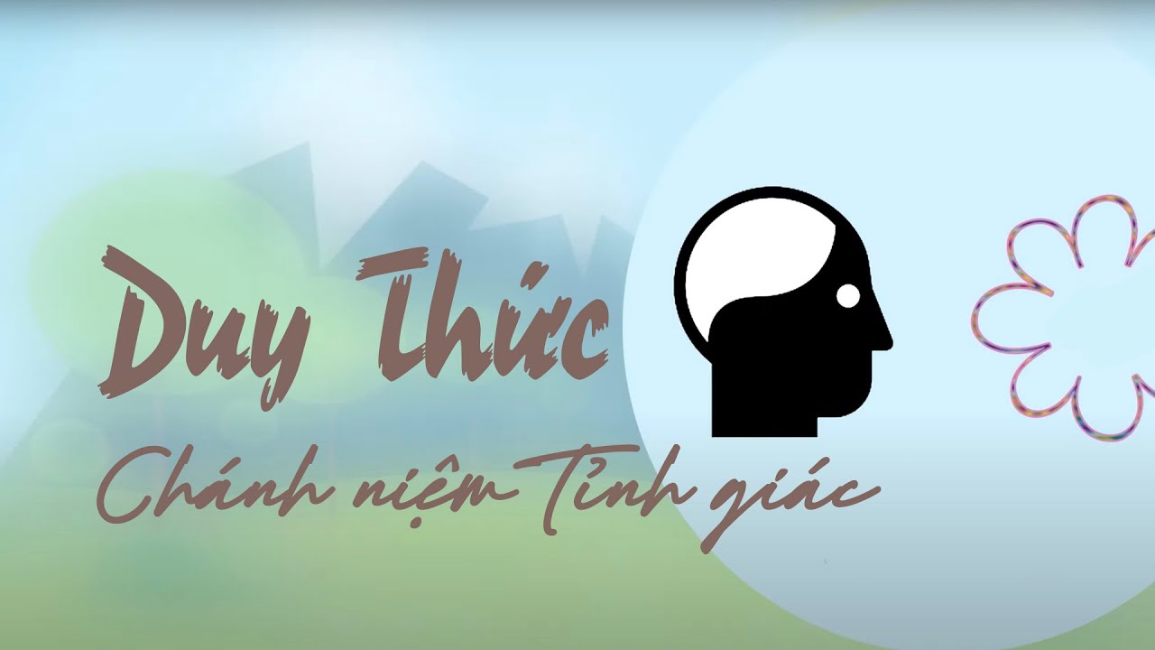 DUY THỨC HỌC minh hoạ - Chánh niệm và Tỉnh giác