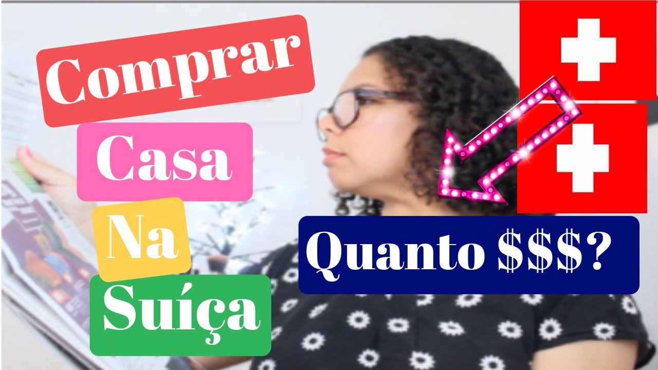 QUERO COMPRAR UMA CASA NA SUÍÇA/ QUANTO CUSTA UMA CASA NA SUÍÇA?