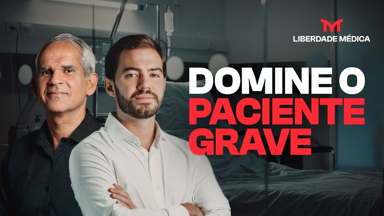 DOMINE O PACIENTE GRAVE - AULA 01