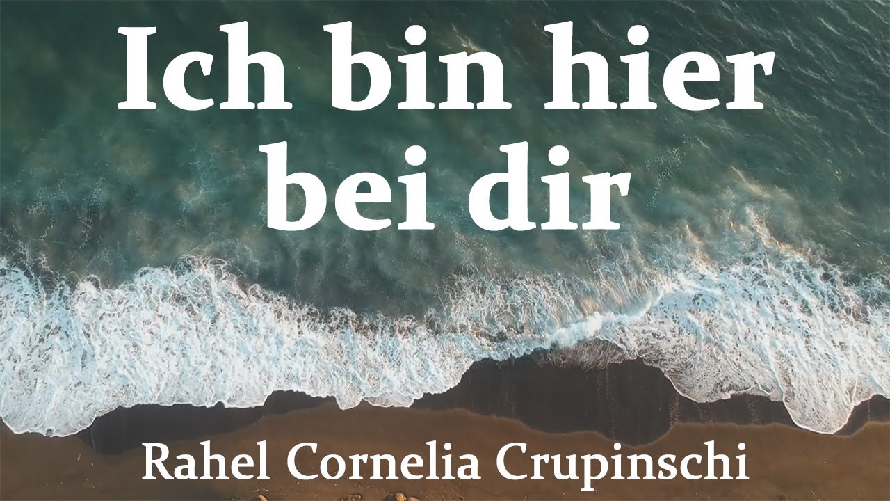 Ich bin hier bei dir - Rahel Cornelia Crupinschi
