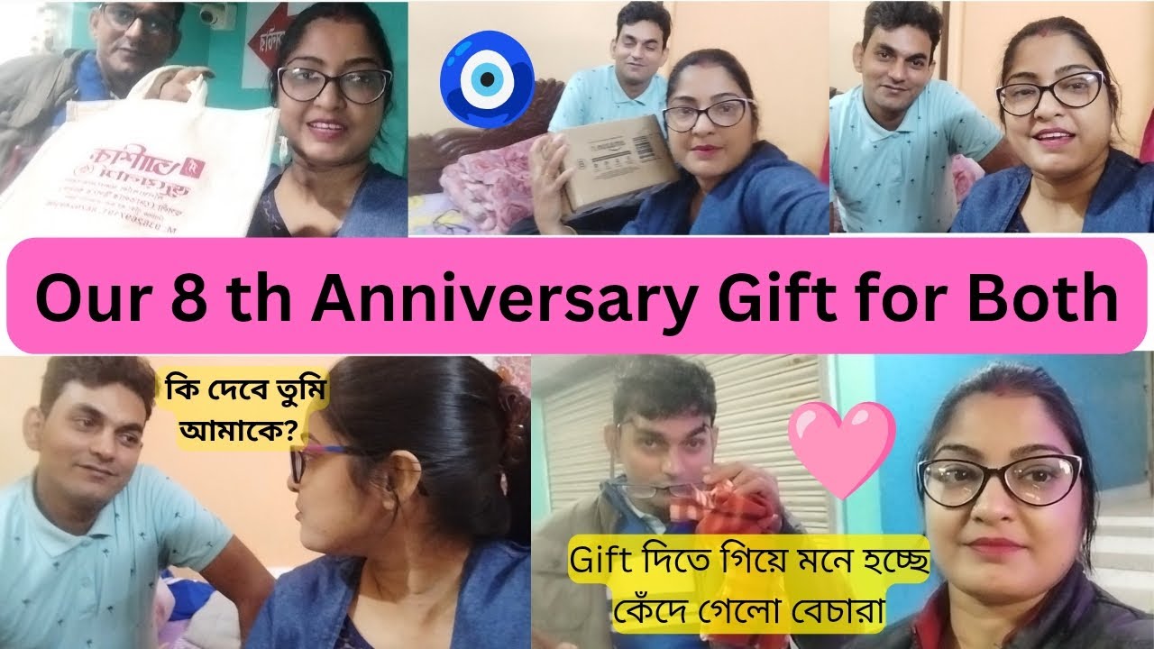 Our 8th Marriage Anniversary Gift for Both... 