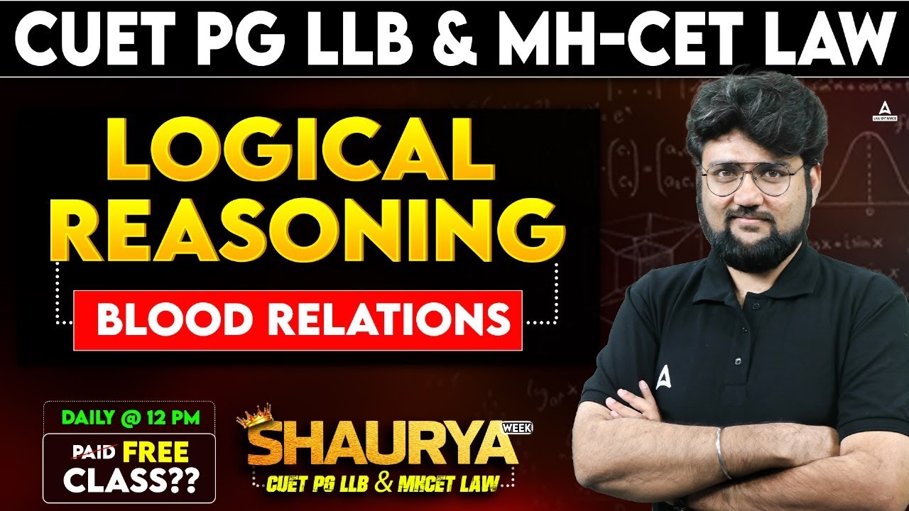 CUET PG LLB Logical Reasoning | BLOOD RELATION | CUET PG LLB/MHCET Law  Preparation 2025