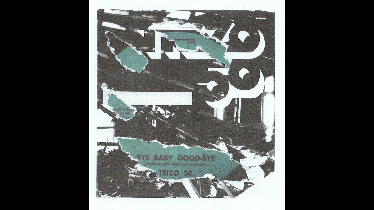 Trizo 50 - Bye Baby Goodbye (live & 45)