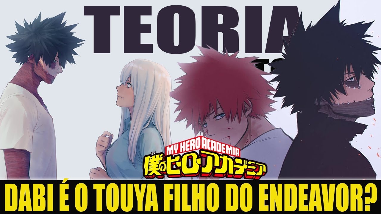 TOUYA É O DABI-Teoria! Boku no Hero Academia!
