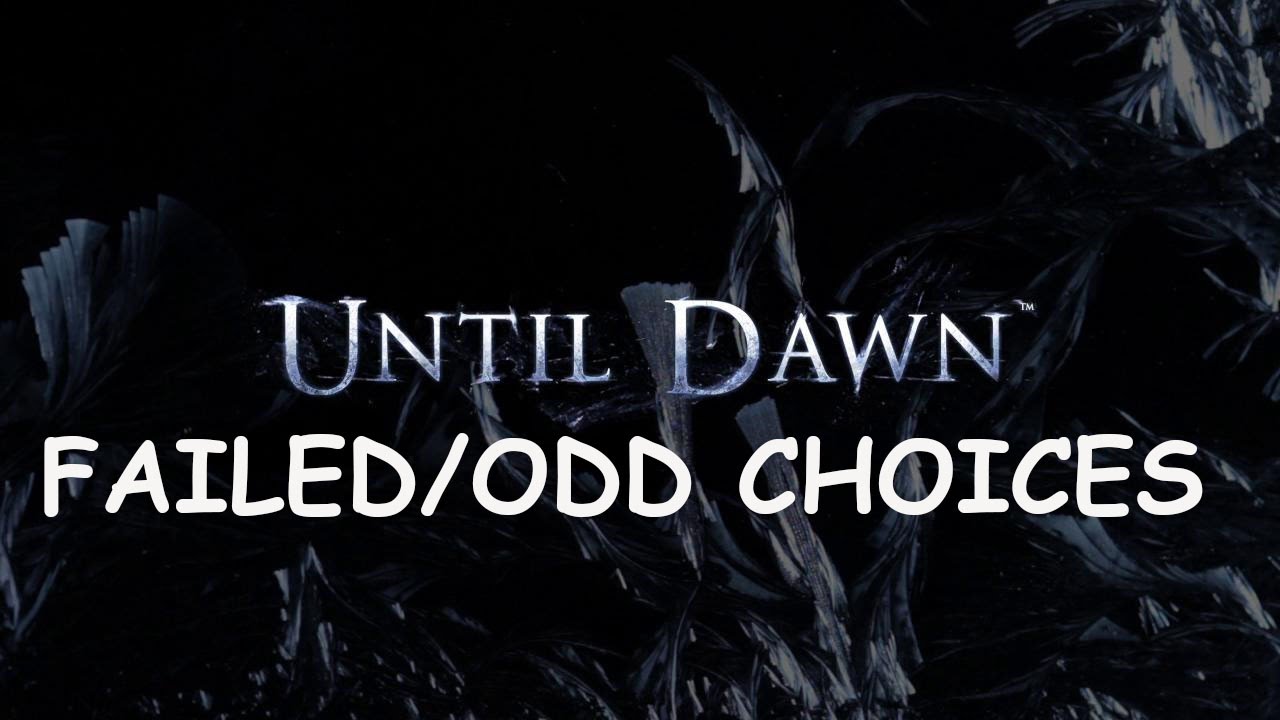 Until Dawn The Movie Complete Walkthrough - Failed, Odd and No Choices!