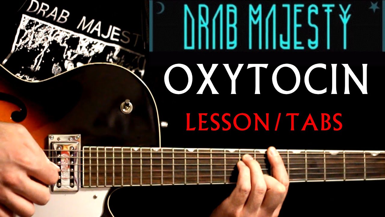 Drab Majesty Oxytocin Guitar Lesson / Guitar Tabs / Guitar Tutorial / Guitar Chords / Guitar Cover